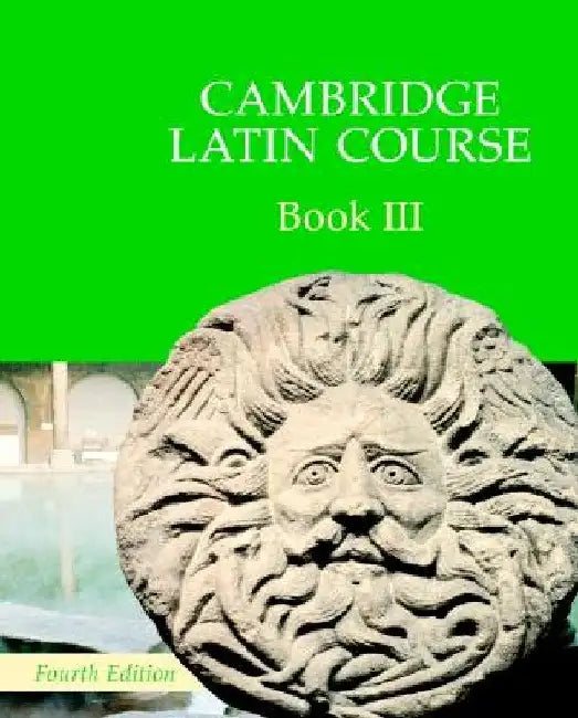 Cambridge Latin Course Book 3 Student's Book by Cambridge School Classics Project