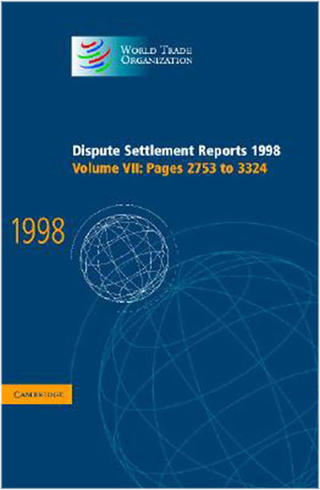 Dispute Settlement Reports 1998: Pages 2753-3324 (Vol. 7)