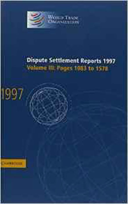 Dispute Settlement Reports 1997: Pages 1083-1578 (Vol. 3)