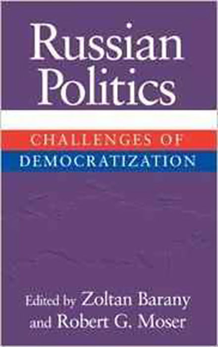 Russian Politics: Challenges of Democratization