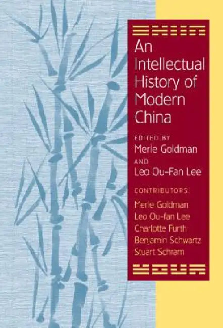 An Intellectual History of Modern China by Merle Goldman, Leo Ou-Fan Lee