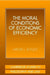 The Moral Conditions of Economic Efficiency by Walter J. Schultz