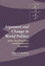 Argument and Change in World Politics: Ethics, Decolonization, and Humanitarian Intervention by Neta C. Crawford, Steve Smith, Thomas J. Biersteker