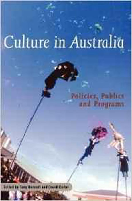 Culture In Australia: Policies, Publics and Programs