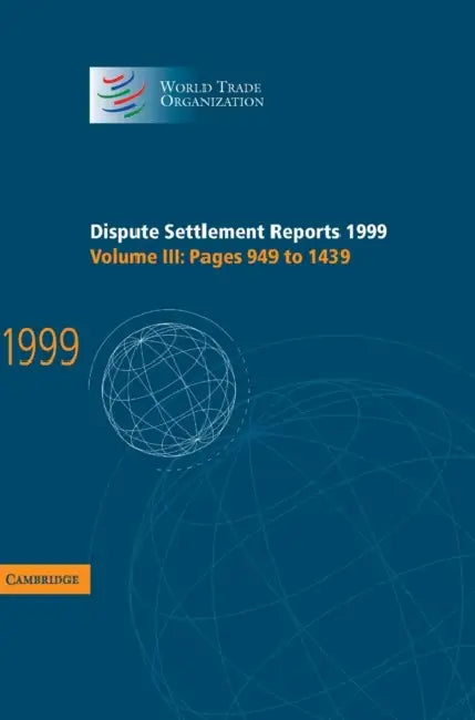 Dispute Settlement Reports 1999 by World Trade Organization