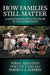 How Families Still Matter: A Longitudinal Study of Youth in Two Generations by Vern L. Bengtson, Timothy J. Biblarz, Robert E. L. Roberts