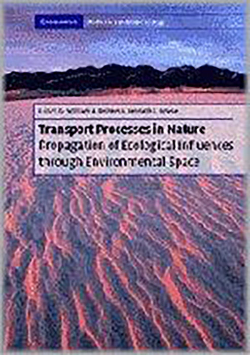 Transport Processes In Nature: Propagation of Ecological Influences Through Environmental Space