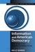 Information and American Democracy: Technology in the Evolution of Political Power by Bruce Bimber, W. Lance Bennett, Robert M. Entman