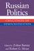 Russian Politics: Challenges of Democratization by Zoltan Barany, Robert G. Mozer, Robert G. Moser