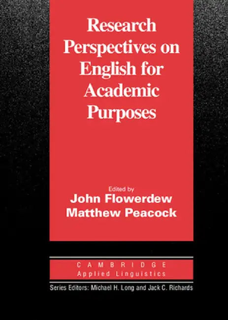 Research Perspectives on English for Academic Purposes by John Flowerdew