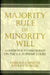 Majority Rule or Minority Will: Adherence to Precedent on the Us Supreme Court by Harold J. Spaeth, Jeffrey a. Segal
