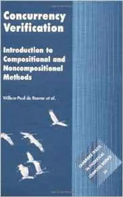 Concurrency Verification: Introduction to Compositional and Non-compositional Methods by Willem-Paul de Roever, Others