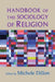 Handbook of the Sociology of Religion by Michele Dillon