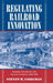 Regulating Railroad Innovation by Steven W. Usselman