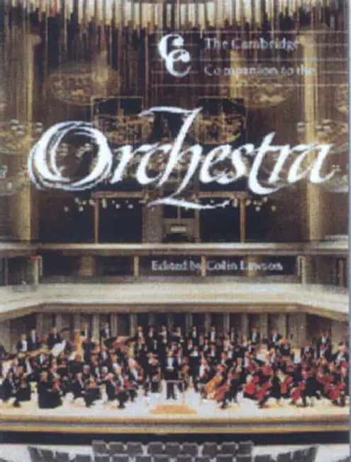 The Cambridge Companion to the Orchestra by Colin Lawson, Jonathan Cross