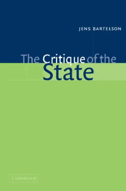 The Critique of the State by Jens Bartelson