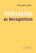 Toleration as Recognition by Anna Elisabetta Galeotti