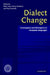 Dialect Change: Convergence and Divergence in European Languages by Peter L. Auer, Paul Kerswill, Frans Hinskens