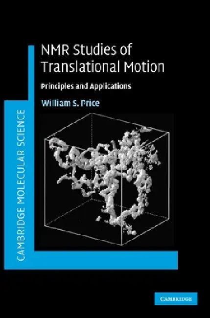 NMR Studies of Translational Motion by William S. Price