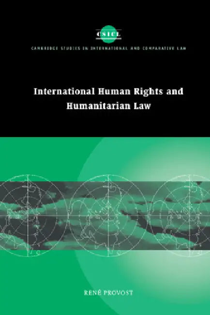 International Human Rights and Humanitarian Law by Rene Provost, James Crawford, John Bell