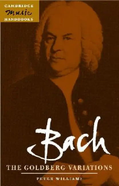 Bach: The Goldberg Variations by Peter F. Williams, Julian Rushton