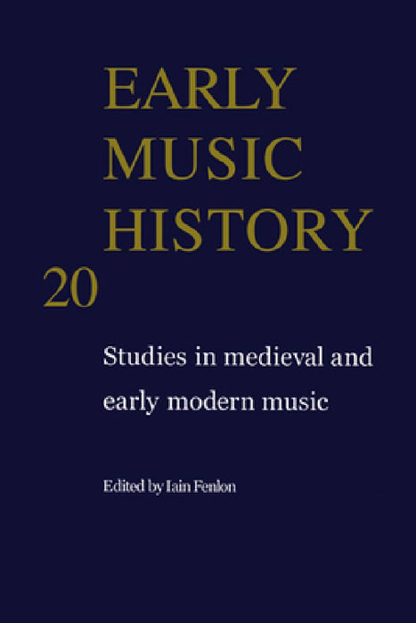 Early Music History: Studies in Medieval and Early Modern Music by Iain Fenlon