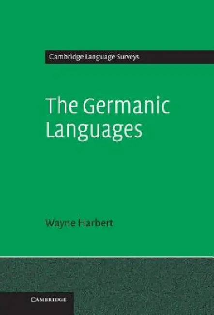 The Germanic Languages by Wayne Harbert