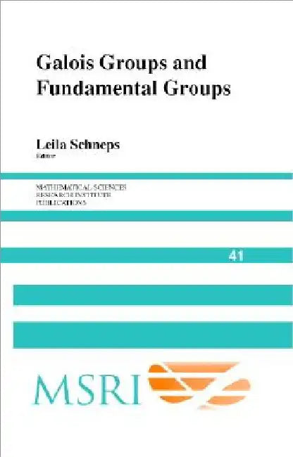 Galois Groups and Fundamental Groups by Leila Schneps