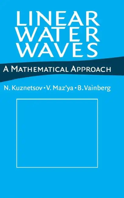 Linear Water Waves by N. Kuznetsov, V. Maz'ya, B. Vainberg
