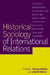 Historical Sociology of International Relations by Stephen Hobden, John M. Hobson