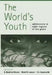 The World's Youth: Adolescence in Eight Regions of the Globe by B. Bradford Brown, B. Bradford Brown, Reed W. Larson