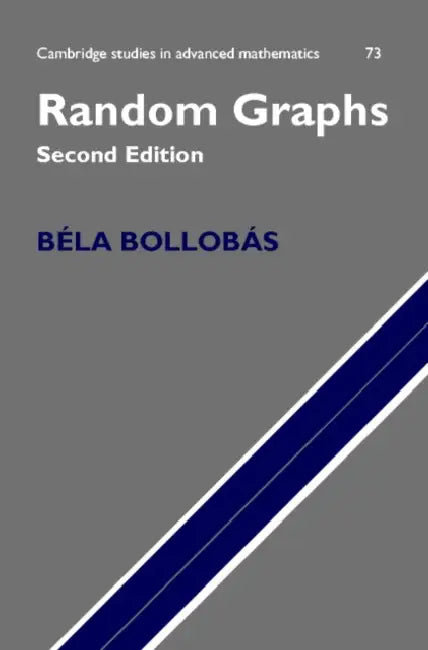 Random Graphs by Bela Bollobas, Bela Bollobas, W. Fulton