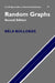 Random Graphs by Bela Bollobas, Bela Bollobas, W. Fulton