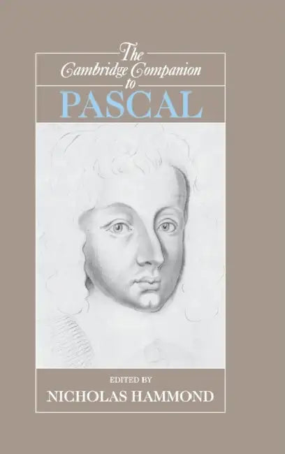 The Cambridge Companion to Pascal by Nicholas Hammond
