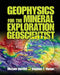 Geophysics for the Mineral Exploration Geoscientist by Michael Dentith