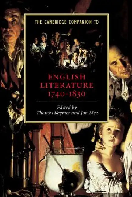 The Cambridge Companion to English Literature, 1740 1830 by Tom Keymer, Jon Mee, Thomas Keymer
