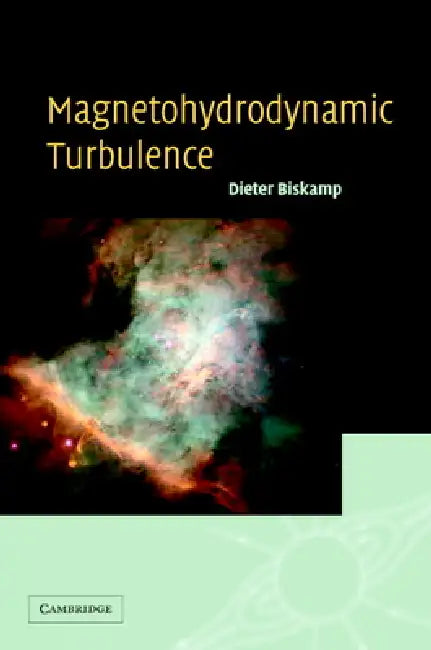 Magnetohydrodynamic Turbulence by Dieter Biskamp, D. Biskamp