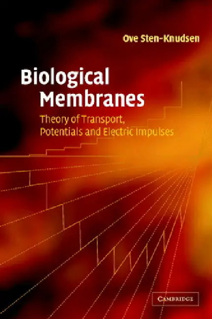 Biological Membranes by Ove Sten-Knudsen