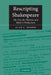 Rescripting Shakespeare: The Text, the Director, and Modern Productions by Alan C. Dessen