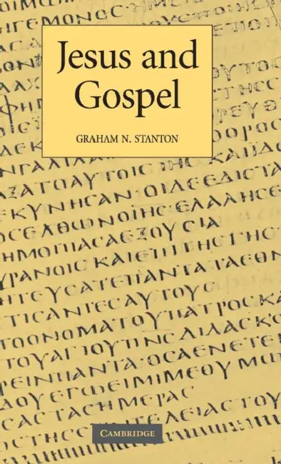 Jesus and Gospel by Graham N. Stanton