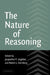 The Nature of Reasoning by Jacqueline P. Leighton, Robert J. Sternberg