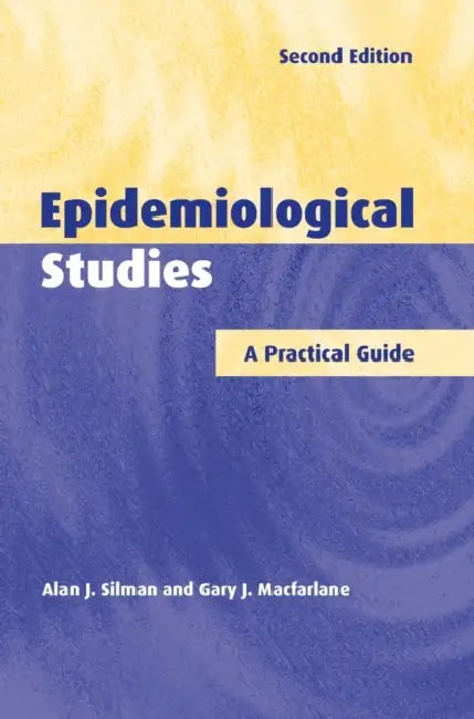 Epidemiological Studies by Alan J. Silman, Gary J. MacFarlane