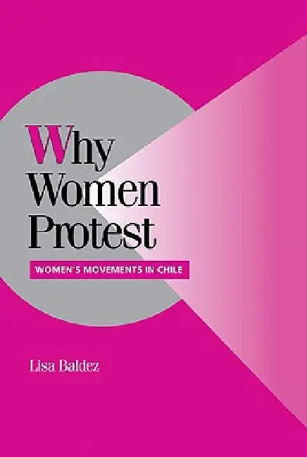 Why Women Protest by Lisa Baldez