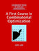 A First Course in Combinatorial Optimization by Jon Lee