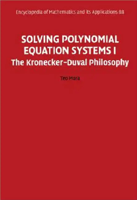 Solving Polynomial Equation Systems I by Teo Mora
