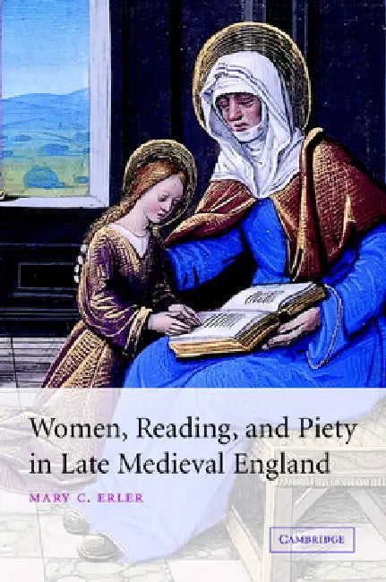 Women, Reading, and Piety in Late Medieval England by Mary Carpenter Erler, Alastair Minnis, Patrick Boyde