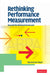 Rethinking Performance Measurement: Beyond the Balanced Scorecard by Marshall W. Meyer