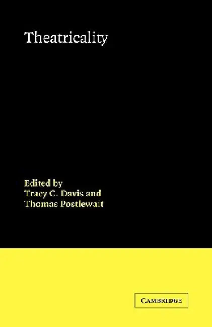Theatricality by Tracy Davis, Thomas Postlewait