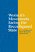 Women's Movements Facing the Reconfigured State by Dieter Rucht, Lee Ann Banaszak, Karen Beckwith