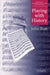 Playing with History: The Historical Approach to Musical Performance by John Butt
